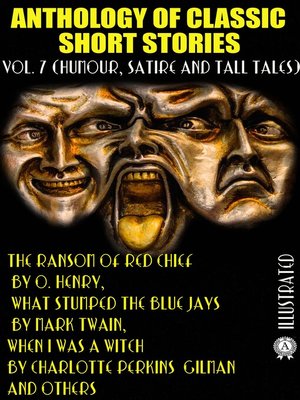 cover image of Anthology of Classic Short Stories. Volume 7 (Humour, Satire and Tall Tales)